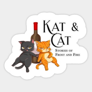 Kat and Cat - Stories of Frost and Fire Sticker